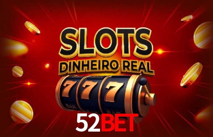 Sinta a adrenalina dos jogos de cassino com 52Bet